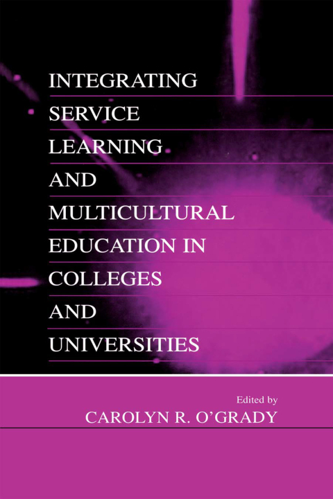 Cover image for book Integrating Service Learning and Multicultural Education in Colleges and Universities