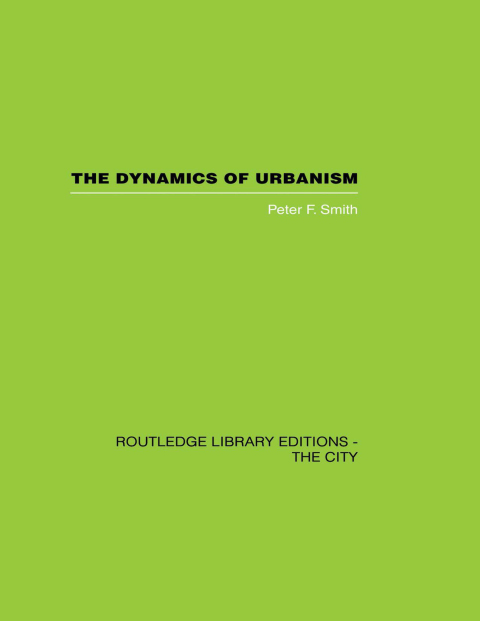 Cover image for book The Dynamics of Urbanism