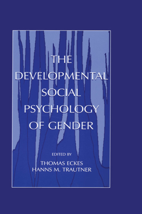Cover image for book The Developmental Social Psychology of Gender