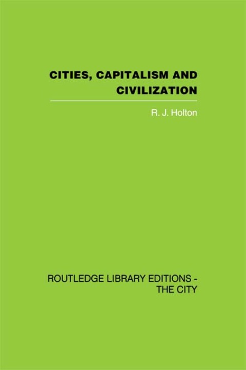 Cover image for book Cities, Capitalism and Civilization