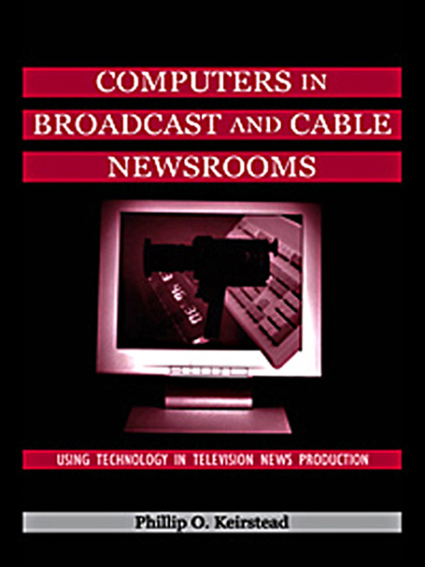 Cover image for book Computers in Broadcast and Cable Newsrooms