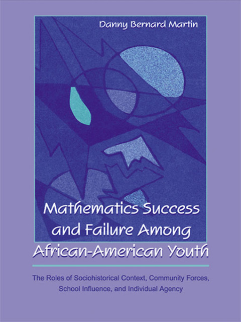 Mathematics Success and Failure Among African-American Youth 
