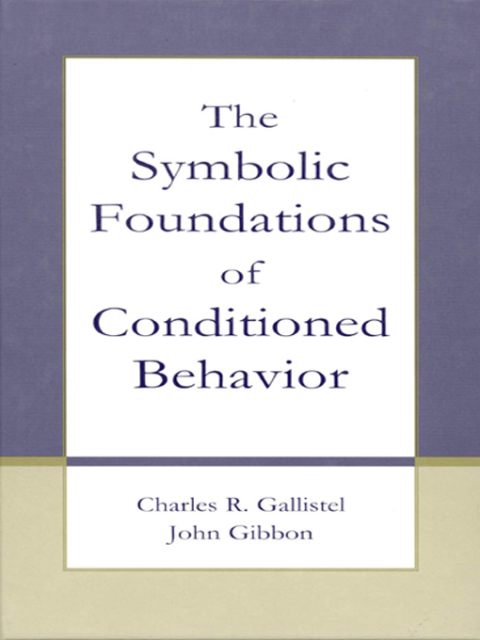 Cover image for book The Symbolic Foundations of Conditioned Behavior