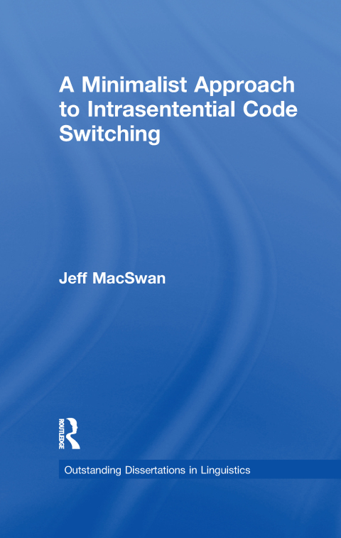 Cover image for book A Minimalist Approach to Intrasentential Code Switching