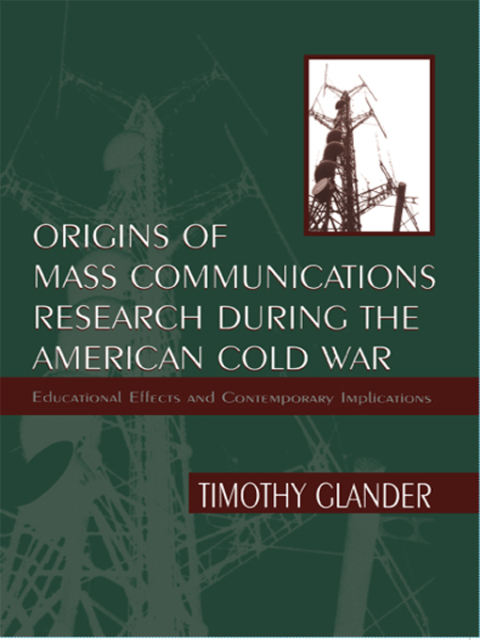 Cover image for book Origins of Mass Communications Research During the American Cold War