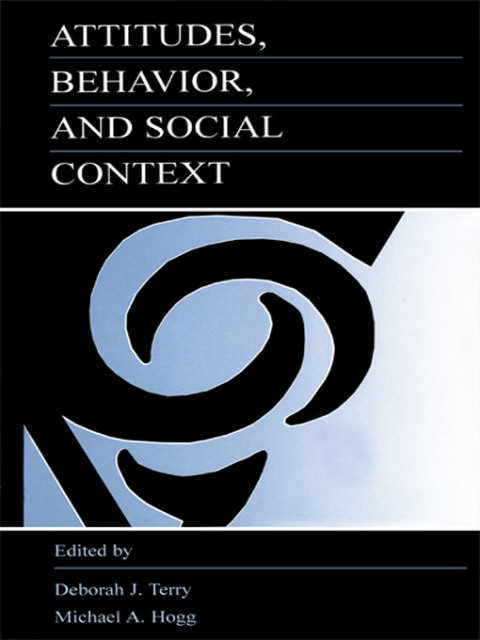 Attitudes, Behavior, and Social Context 