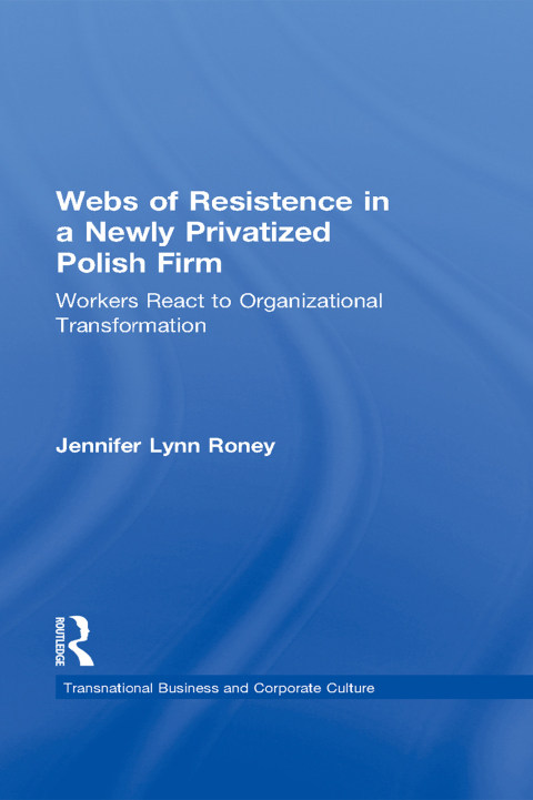 Cover image for book Webs of Resistence in a Newly Privatized Polish Firm