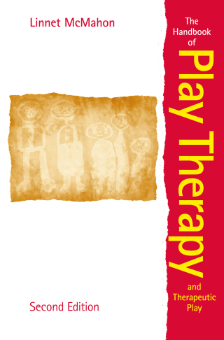 The Handbook of Play Therapy and Therapeutic Play