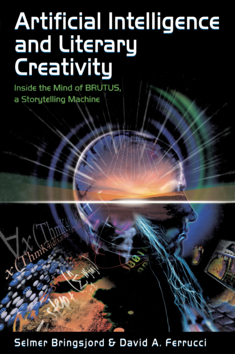 Cover image for book Artificial Intelligence and Literary Creativity
