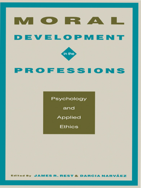 Moral Development in the Professions 