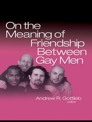 On the Meaning of Friendship Between Gay Men