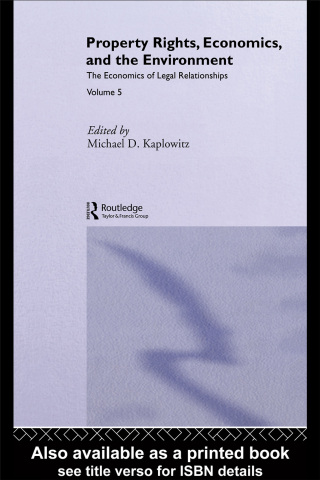 Property Rights, Economics and the Environment