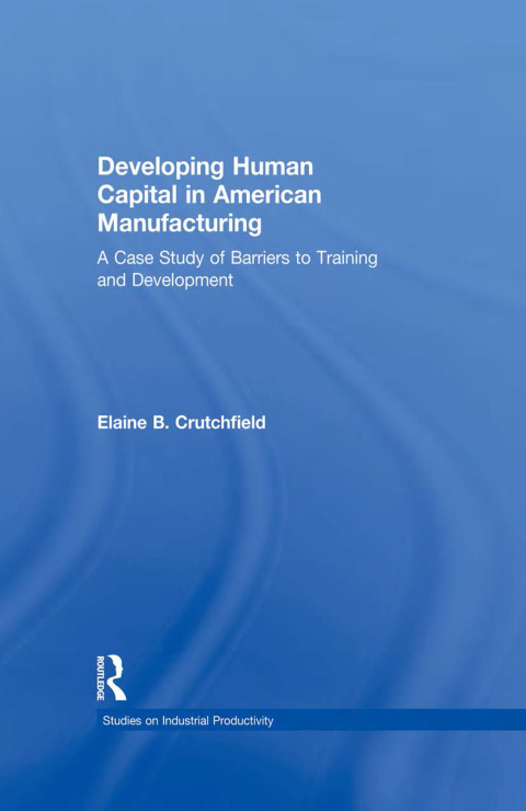 Cover image for book Developing Human Capital in American Manufacturing