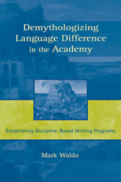 Cover image for book Demythologizing Language Difference in the Academy