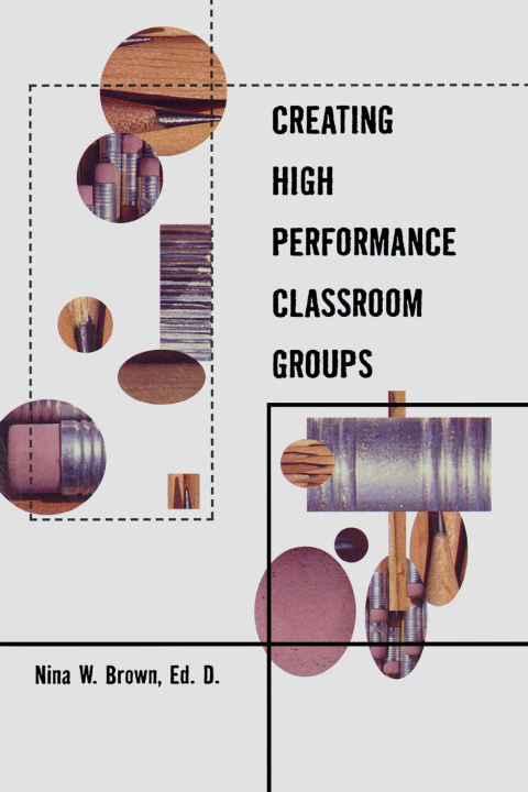 Cover image for book Creating High Performance Classroom Groups