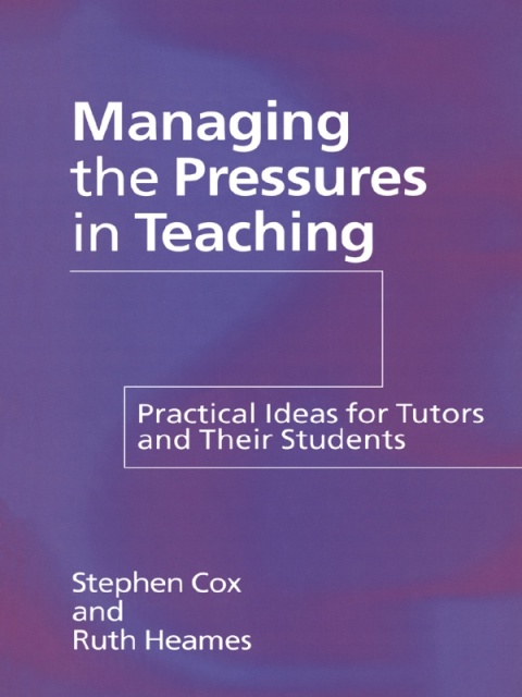 Cover image for book Managing the Pressures of Teaching