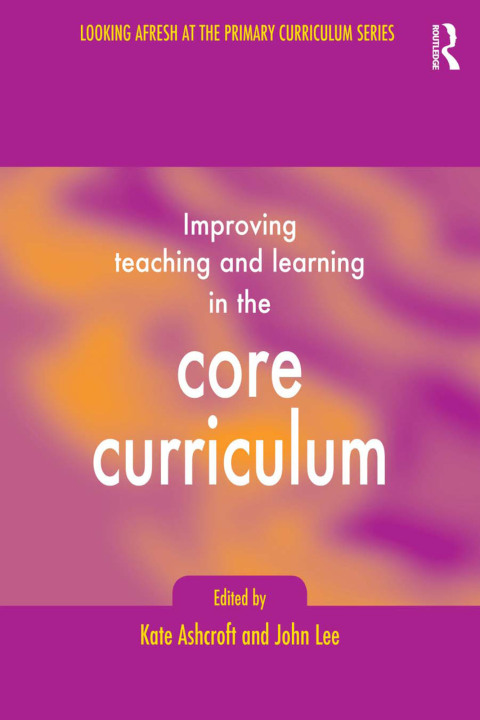 Improving Teaching and Learning In the Core Curriculum 