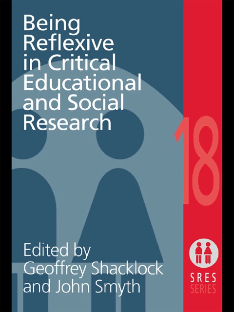 Cover image for book Being Reflexive in Critical and Social Educational Research