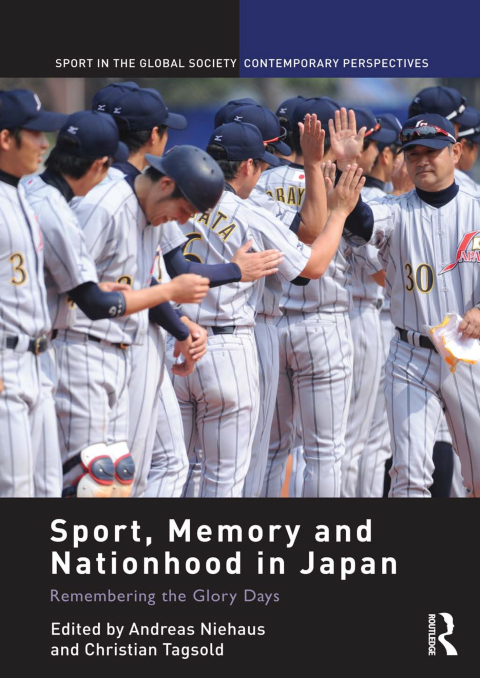 Sport, Memory and Nationhood in Japan 