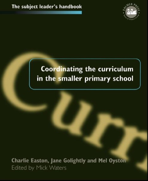 Coordinating the Curriculum in the Smaller Primary School 