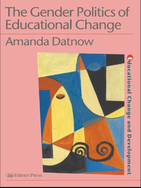 Cover image for book The Gender Politics Of Educational Change