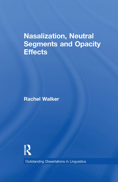 Cover image for book Nasalization, Neutral Segments and Opacity Effects