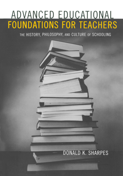 Cover image for book Advanced Educational Foundations for Teachers