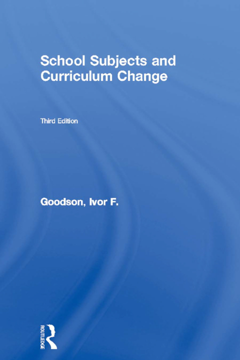School Subjects and Curriculum Change 