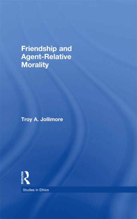 Cover image for book Friendship and Agent-Relative Morality