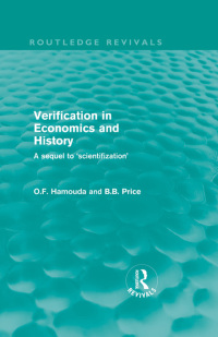 Cover image: Verification in Economics and History 1st edition 9780415612036