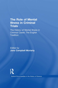 صورة الغلاف: The History of Mental Illness in Criminal Cases: The English Tradition 1st edition 9780815340621