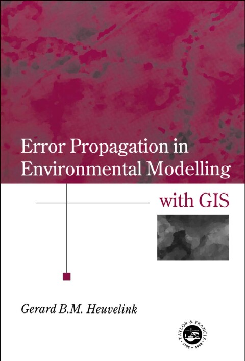Cover image for book Error Propagation in Environmental Modelling with GIS
