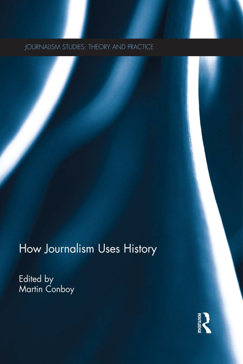 Cover image for book How Journalism Uses History