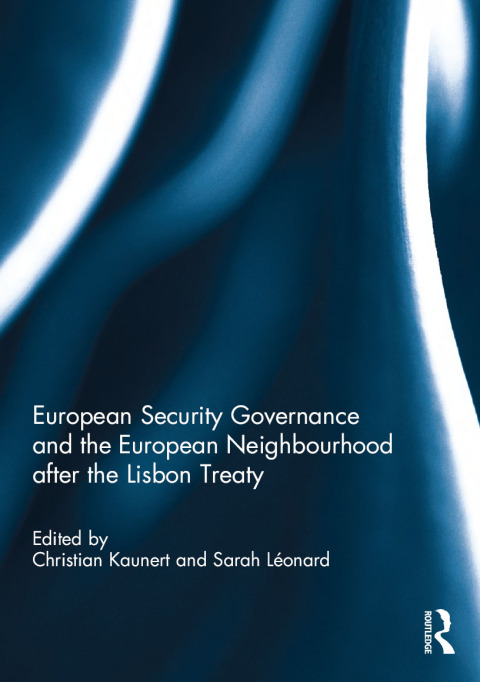 European Security Governance and the European Neighbourhood after the Lisbon Treaty 