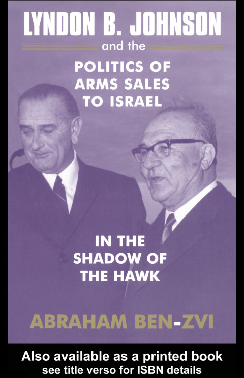 Cover image for book Lyndon B. Johnson and the Politics of Arms Sales to Israel