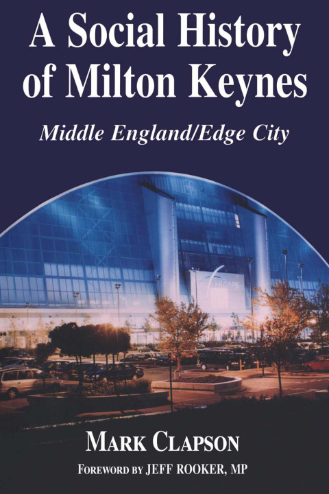 Cover image for book A Social History of Milton Keynes