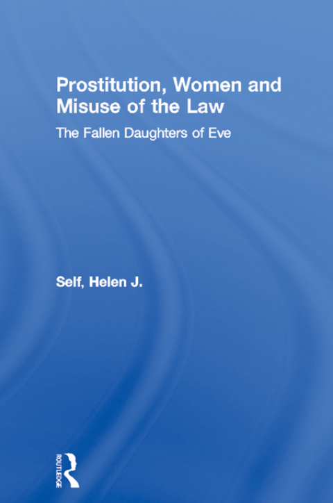 Cover image for book Prostitution, Women and Misuse of the Law