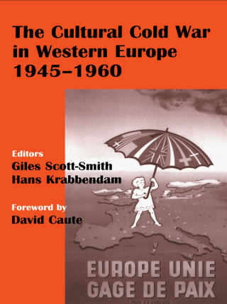 The Cultural Cold War in Western Europe, 1945-60