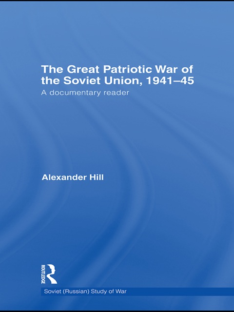Cover image for book The Great Patriotic War of the Soviet Union, 1941-45