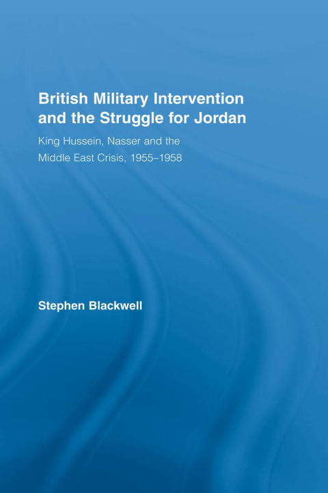 Cover image for book British Military Intervention and the Struggle for Jordan