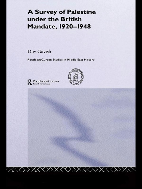 Cover image for book The Survey of Palestine Under the British Mandate, 1920-1948