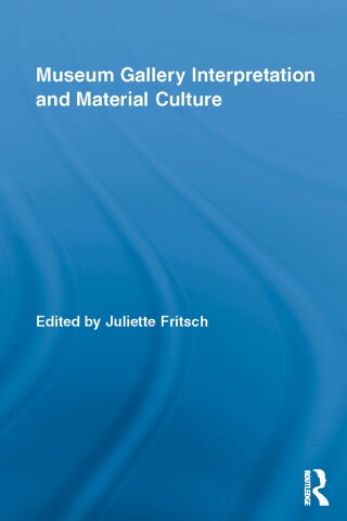 Museum Gallery Interpretation and Material Culture