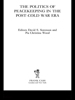 The Politics of Peacekeeping in the Post-Cold War Era