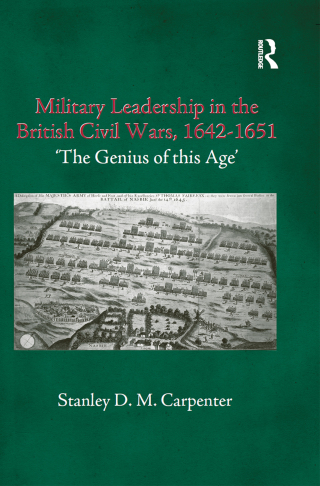 Military Leadership in the British Civil Wars, 1642-1651
