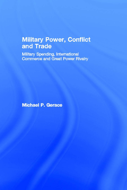 Cover image for book Military Power, Conflict and Trade