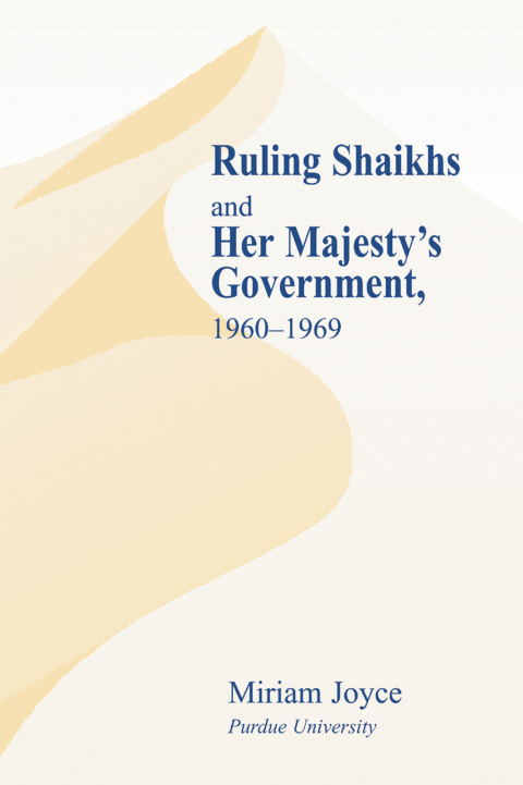 Cover image for book Ruling Shaikhs and Her Majesty's Government