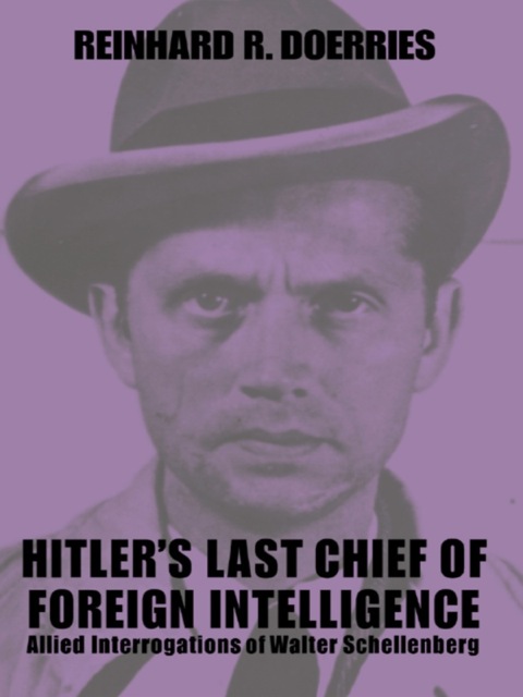 Cover image for book Hitler's Last Chief of Foreign Intelligence