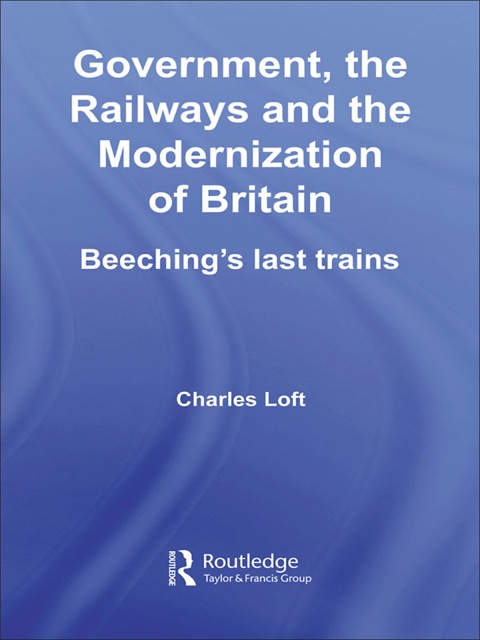 Cover image for book Government, the Railways and the Modernization of Britain
