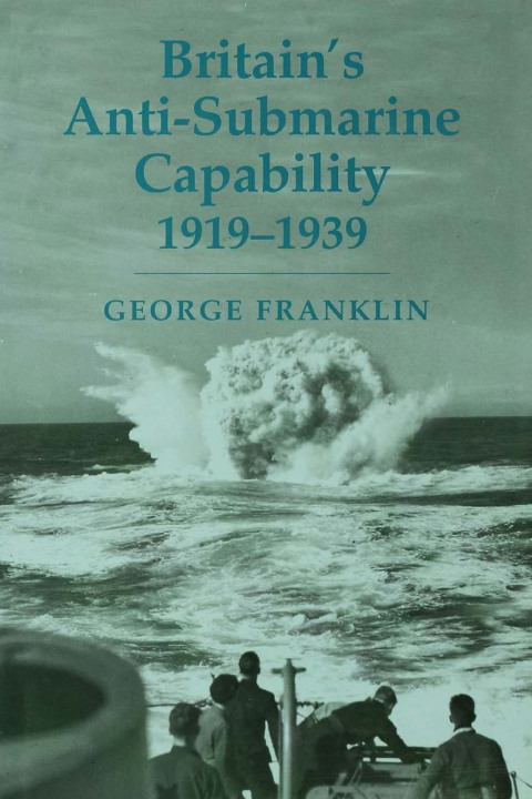 Cover image for book Britain's Anti-submarine Capability 1919-1939