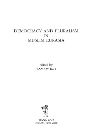 Democracy and Pluralism in Muslim Eurasia